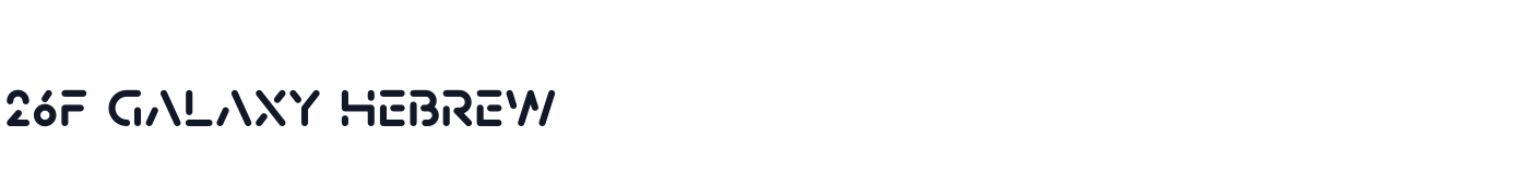 26F Galaxy Hebrew — 26FGalaxyHebrew-ExtraBold.otf