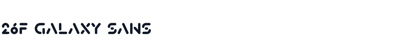 26F Galaxy Sans — 26FGalaxySans-Black.otf