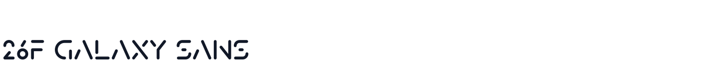 26F Galaxy Sans — 26FGalaxySans-Bold.otf
