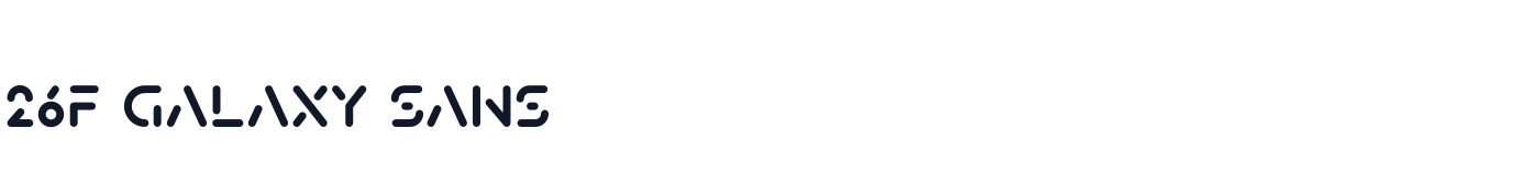 26F Galaxy Sans — 26FGalaxySans-ExtraBold.otf