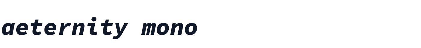 aeternity mono — aeternitymono-BlackItalic.ttf