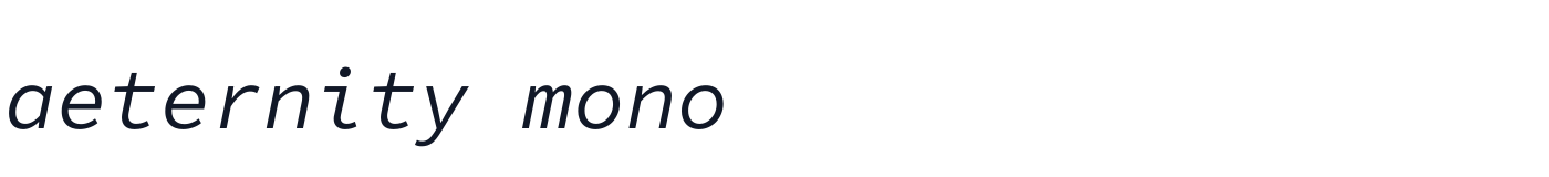 aeternity mono — aeternitymono-RegularItalic.otf