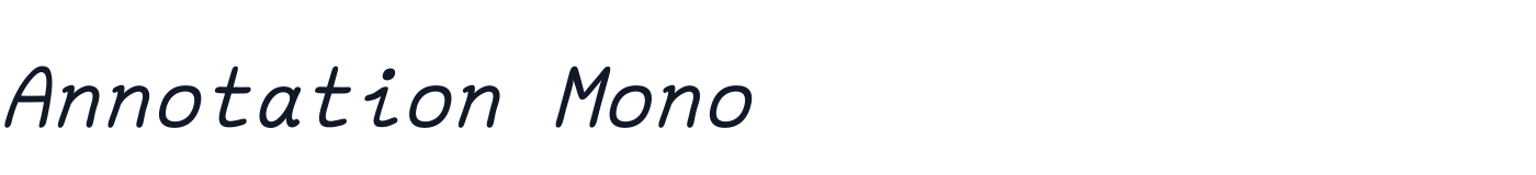 Annotation Mono — Regular_Italic.otf