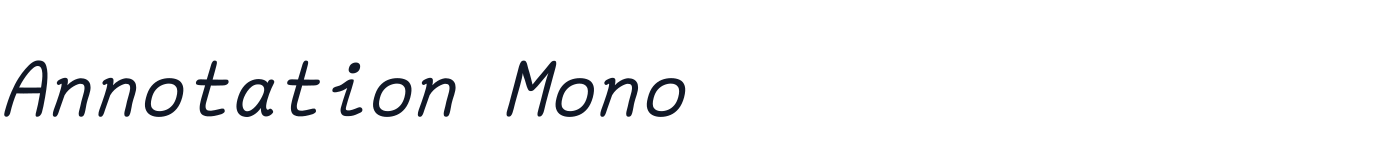 Annotation Mono — Regular_Italic.ttf