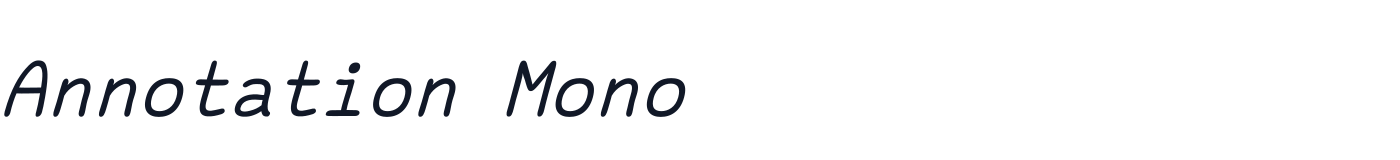Annotation Mono — Regular_Oblique.otf