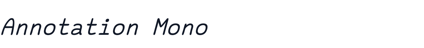 Annotation Mono — Regular_Oblique.ttf