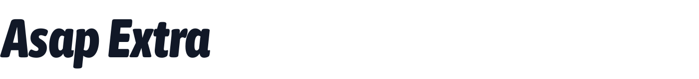 Asap Extra — AsapCondensed-ExtraBoldItalic.otf