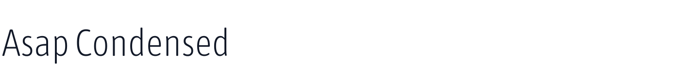 Asap Condensed — AsapCondensed-ExtraLight.ttf