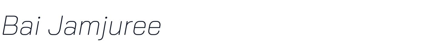 Bai Jamjuree — BaiJamjuree-ExtraLightItalic.ttf