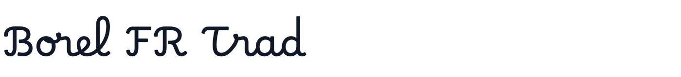 Borel FR Trad — BorelFRTrad-Regular.ttf