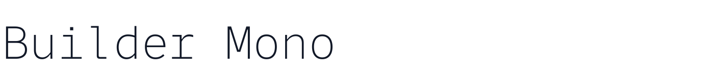 Builder Mono — BuilderMono-Light-300.otf