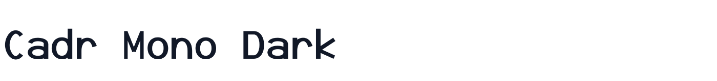 Cadr Mono Dark — CadrMonoDark-Bold.ttf
