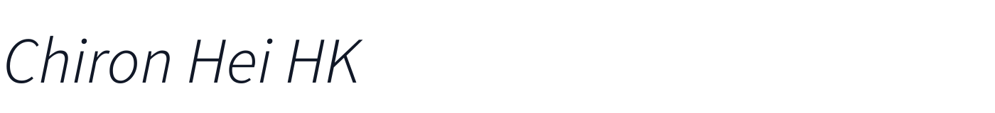 Chiron Hei HK — chiron-hei-hk-latin-300-italic.ttf