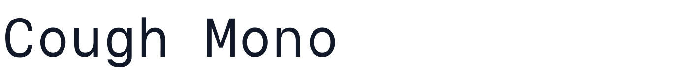Cough Mono — CoughMono-Regular.ttf