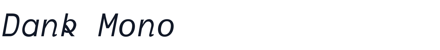 Dank Mono — Dank-Mono-Italic.otf