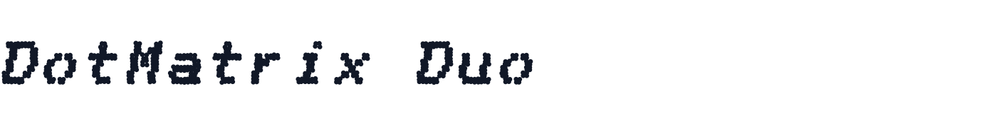 DotMatrix Duo — DotMatrixDuo-CondensedBoldItalic.otf