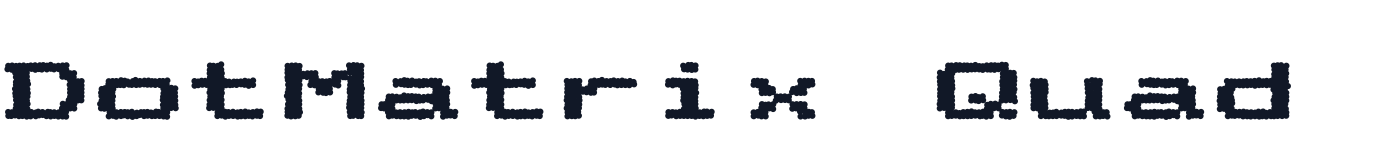 DotMatrix Quad — DotMatrixQuad-Bold.otf