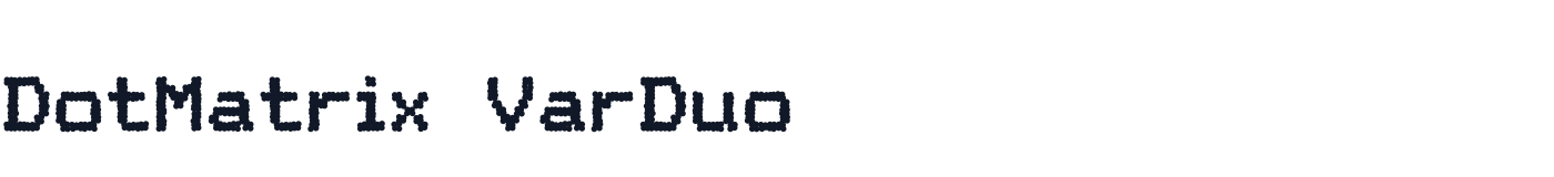 DotMatrix VarDuo — DotMatrixVarDuo-CondensedBold.otf