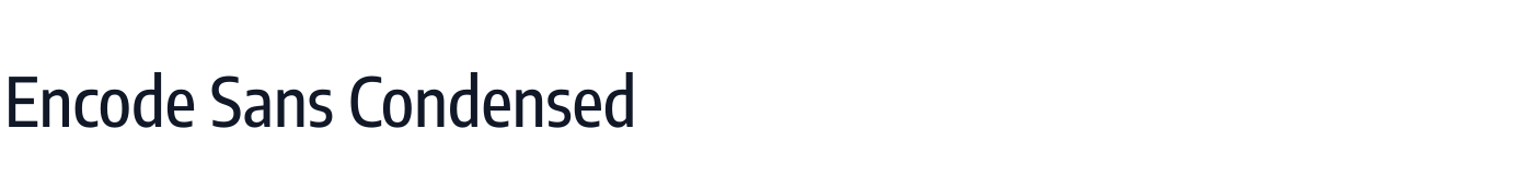 Encode Sans Condensed — EncodeSansCondensed-Medium.ttf