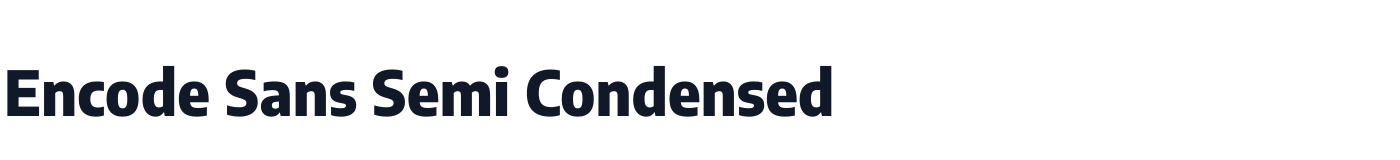 Encode Sans Semi Condensed — EncodeSansSemiCondensed-ExtraBold.ttf