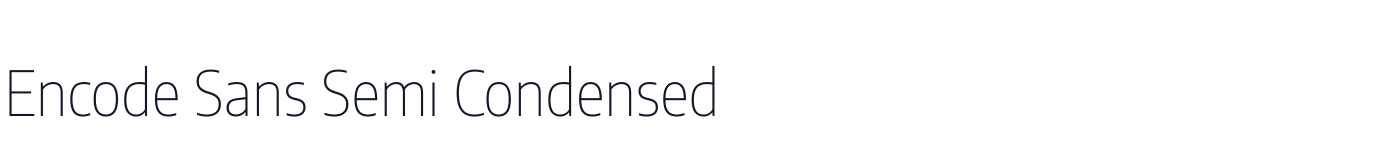 Encode Sans Semi Condensed — EncodeSansSemiCondensed-Thin.ttf