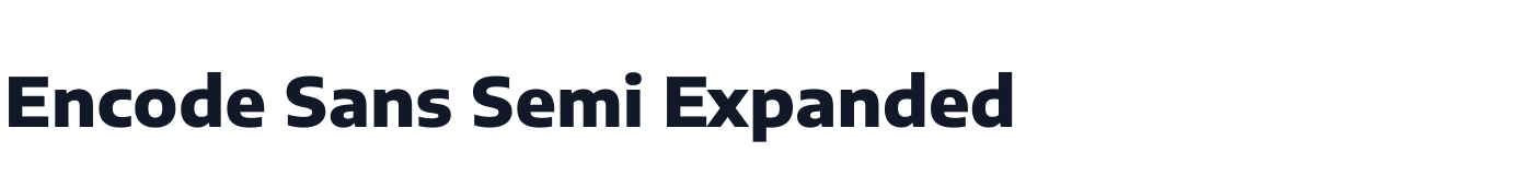Encode Sans Semi Expanded — EncodeSansSemiExpanded-ExtraBold.ttf