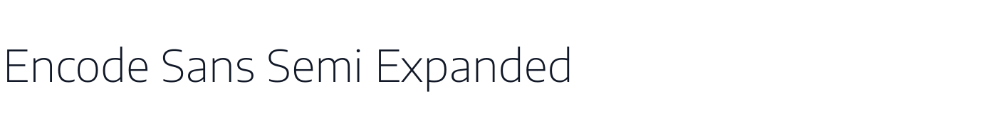 Encode Sans Semi Expanded — EncodeSansSemiExpanded-ExtraLight.ttf