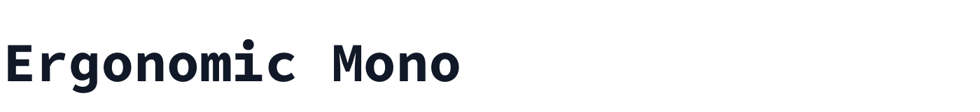 Ergonomic Mono — ErgonomicMono-Bold.otf