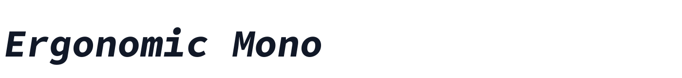 Ergonomic Mono — ErgonomicMono-BoldItalic.otf