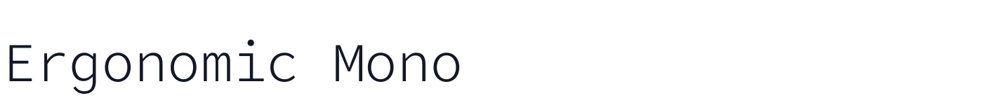 Ergonomic Mono — ErgonomicMono-Light.otf
