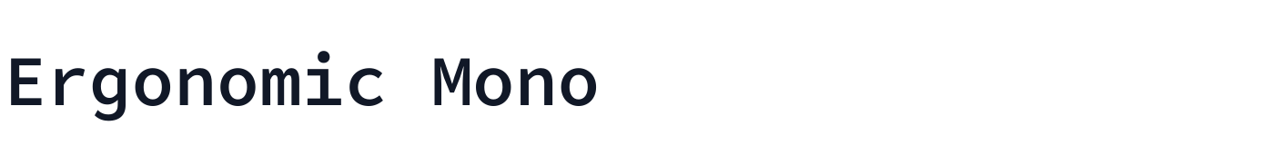 Ergonomic Mono — ErgonomicMono-Medium.otf