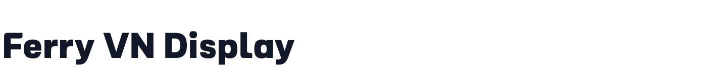 Ferry VN Display — FerryVNDisplay-Black.ttf