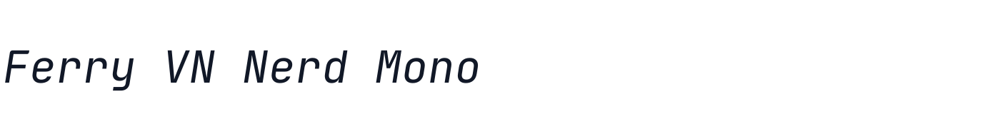 Ferry VN Nerd Mono — FerryVNNerdMono-Italic.ttf