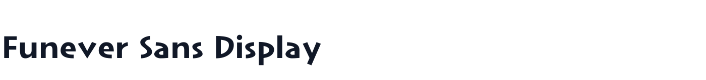 Funever Sans Display — FuneverSansDisplay-Bold.otf