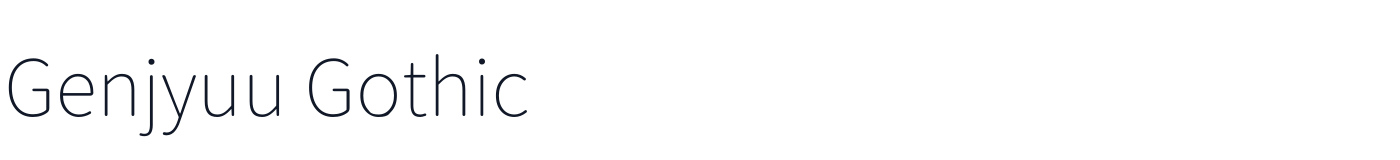 Genjyuu Gothic — genjyuu-gothic-latin-100-normal.ttf