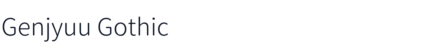 Genjyuu Gothic — genjyuu-gothic-latin-200-normal.ttf