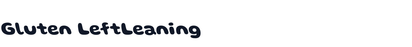 Gluten LeftLeaning — GlutenLeftLeaning-Bold.ttf