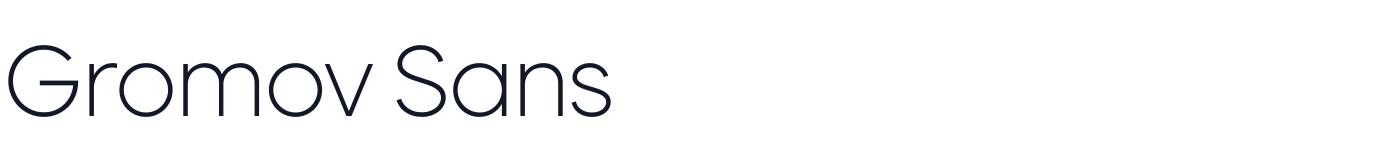 Gromov Sans — GromovSans-ExtraLight.ttf