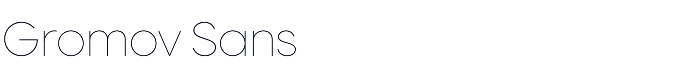 Gromov Sans — GromovSans-Thin.ttf