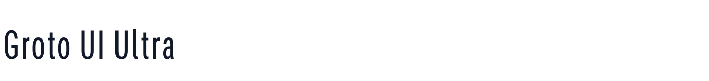 Groto UI Ultra — GrotoUIUltra.ttfah.ttf