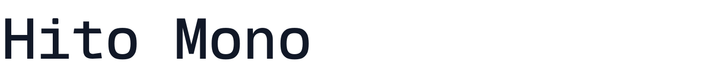 Hito Mono — HitoMono-Medium.ttf