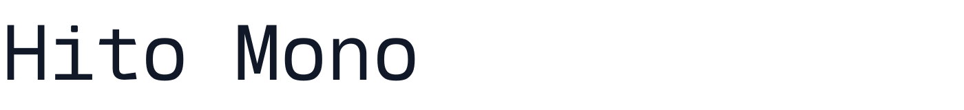 Hito Mono — HitoMono-Regular.ttf