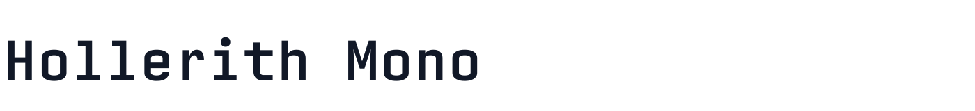 Hollerith Mono — Hollerith-Bold.ttf