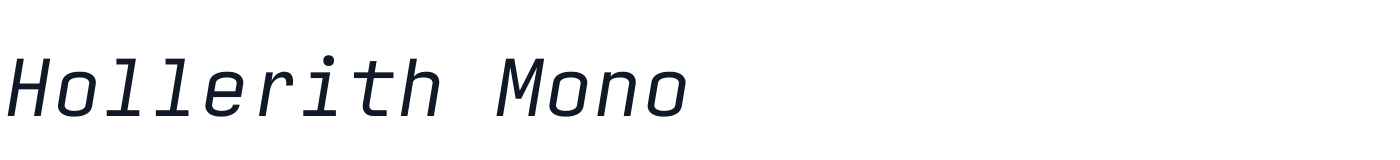 Hollerith Mono — Hollerith-Italic.ttf