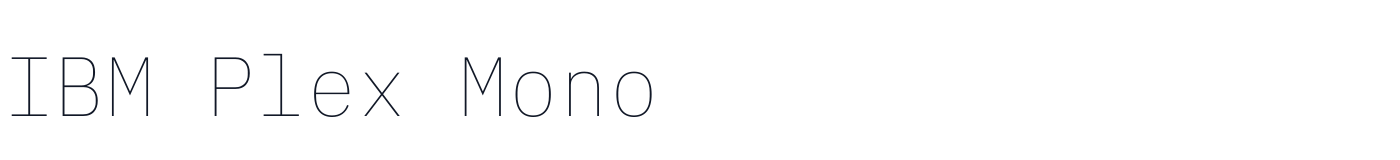 IBM Plex Mono — IBMPlexMono-Thin.ttf