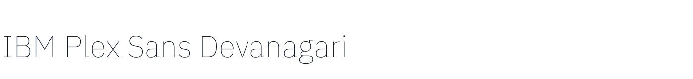 IBM Plex Sans Devanagari — IBMPlexSansDevanagari-Thin.ttf