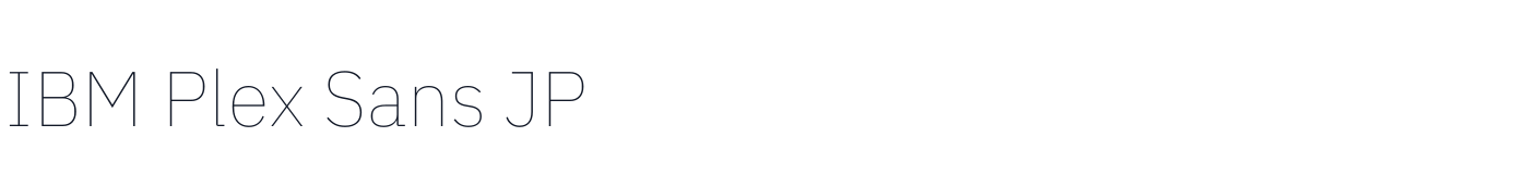 IBM Plex Sans JP — IBMPlexSansJP-Thin.ttf