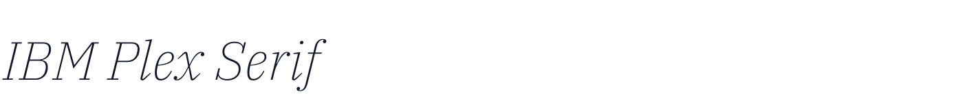 IBM Plex Serif — IBMPlexSerif-ExtraLightItalic.ttf