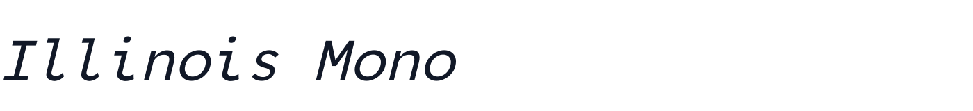 Illinois Mono — IllinoisMono-Italic.ttf