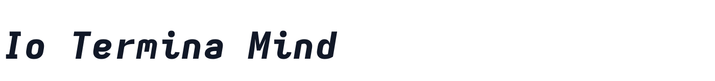 Io Termina Mind — 6fca72588a-IoTerminaMind-HeavyItalic.ttf